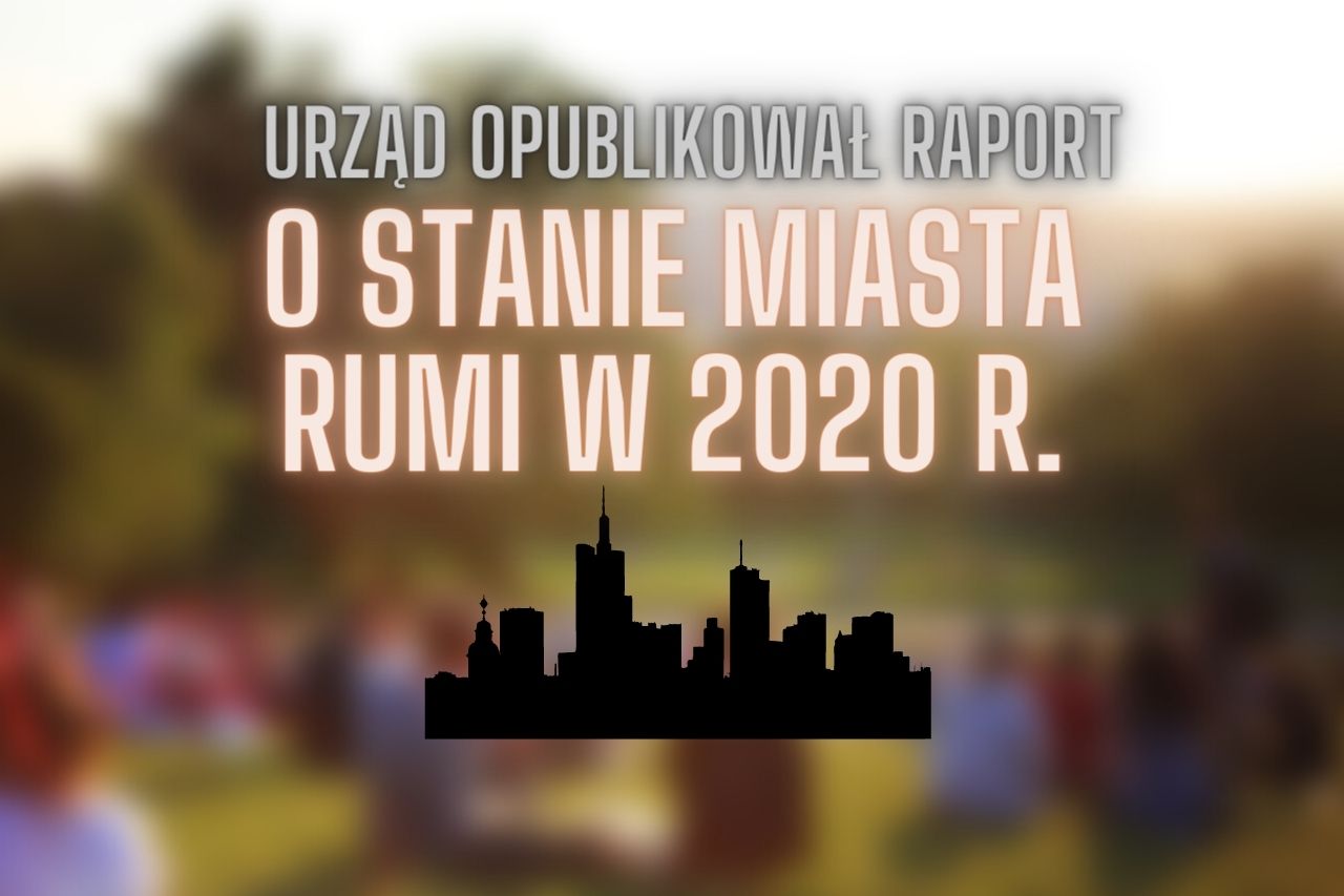 Raport o stanie miasta Rumi w 2020 roku